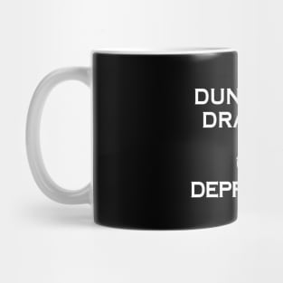 Dungeons, Dragons, and Depression Mug